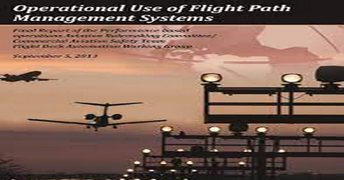Operational Use of Flight Path Management Systems - Aviation Gurukul, GOLN