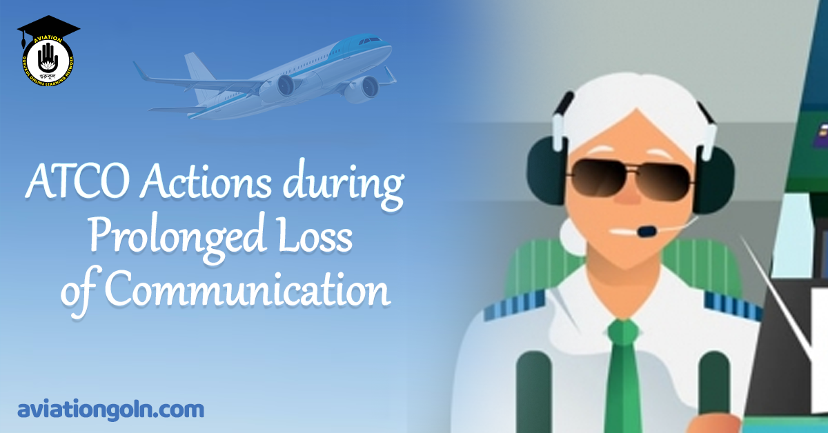 ATCO Actions during Prolonged Loss of Communication