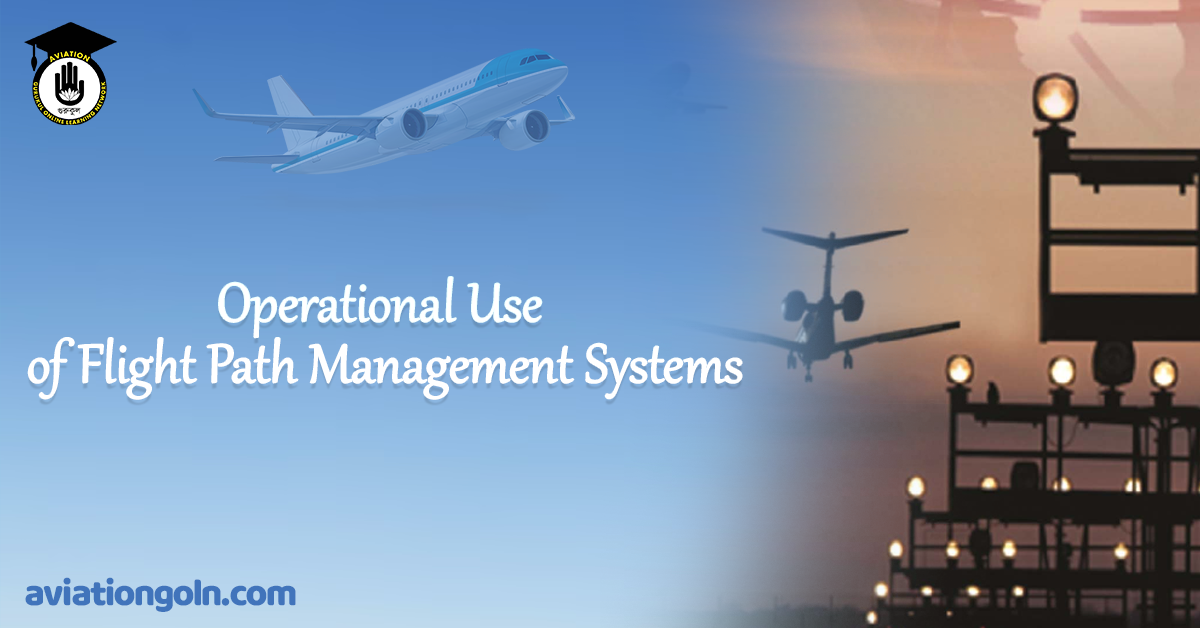 Operational Use of Flight Path Management Systems