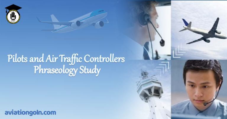 Pilots and Air Traffic Controllers Phraseology Study