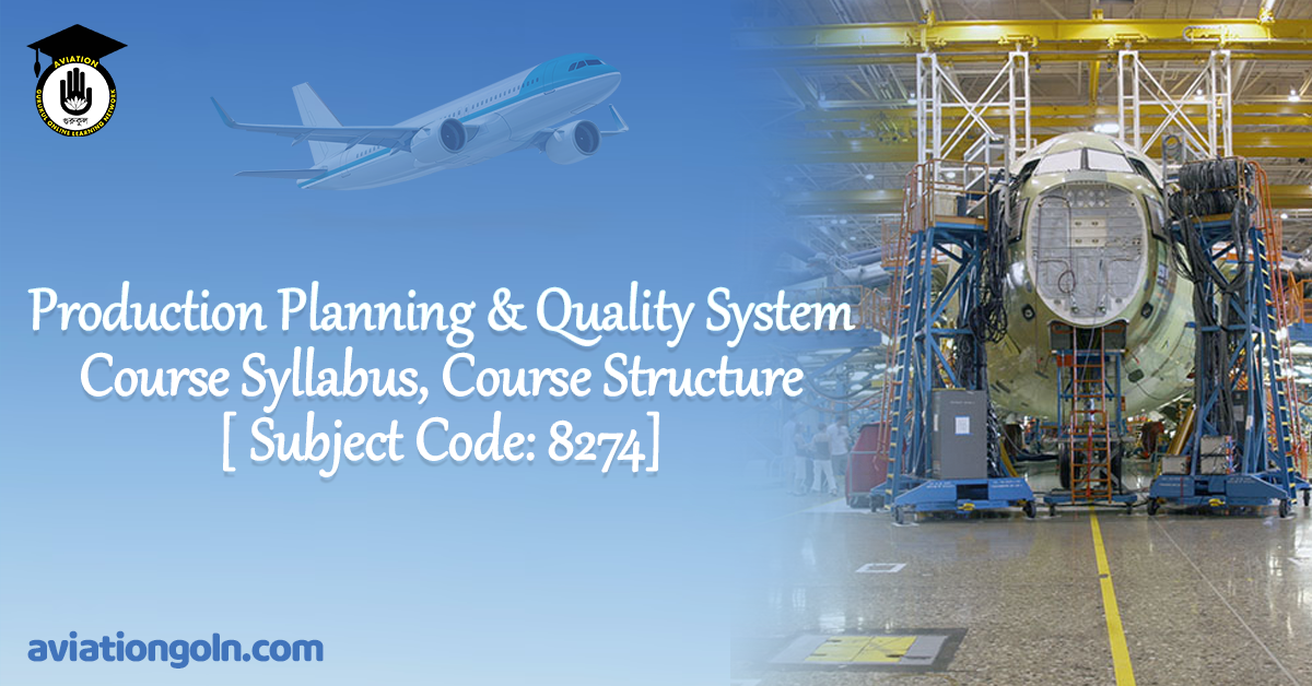 Production Planning & Quality System Course Syllabus, Course Structure [ Subject Code 8274]