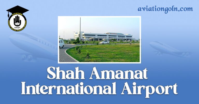 Shah Amanat International Airport