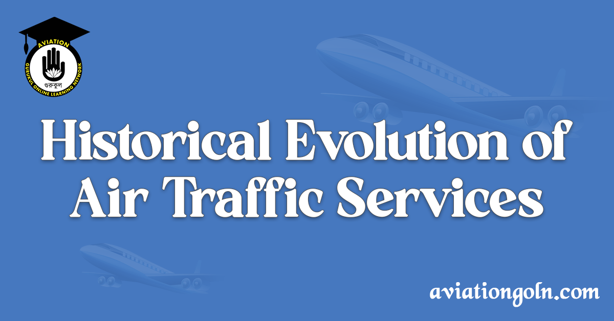 Historical Evolution of Air Traffic Services