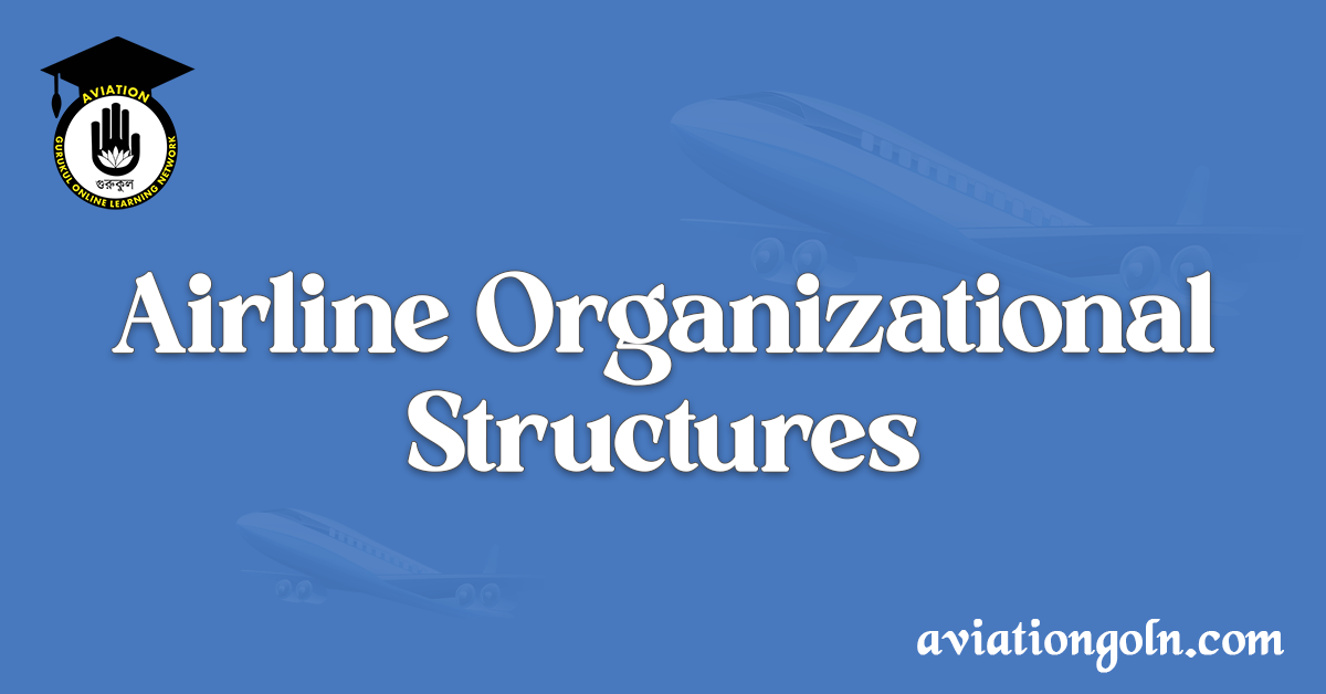 Airline Organizational Structures