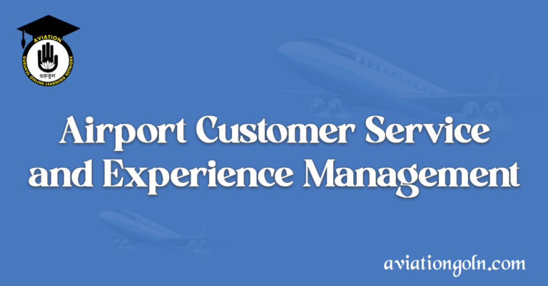 Airport Customer Service and Experience Management