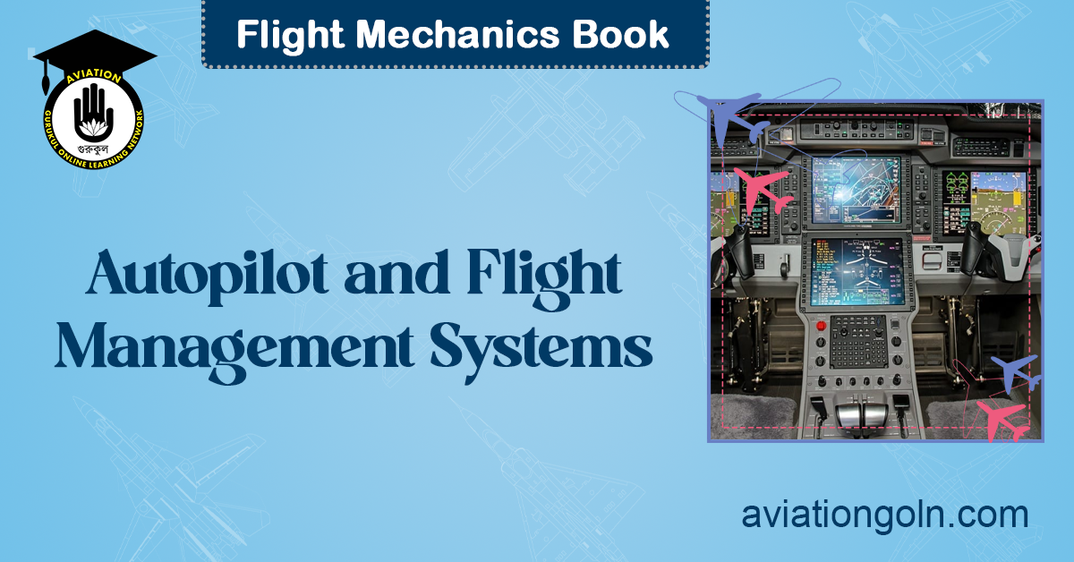 Autopilot and Flight Management Systems Flight Control Systems Aviation Gurukul, GOLN