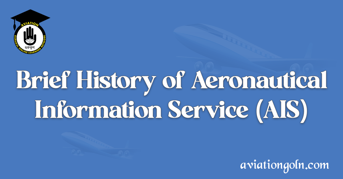 The Brief History of Aeronautical Information Service (AIS)