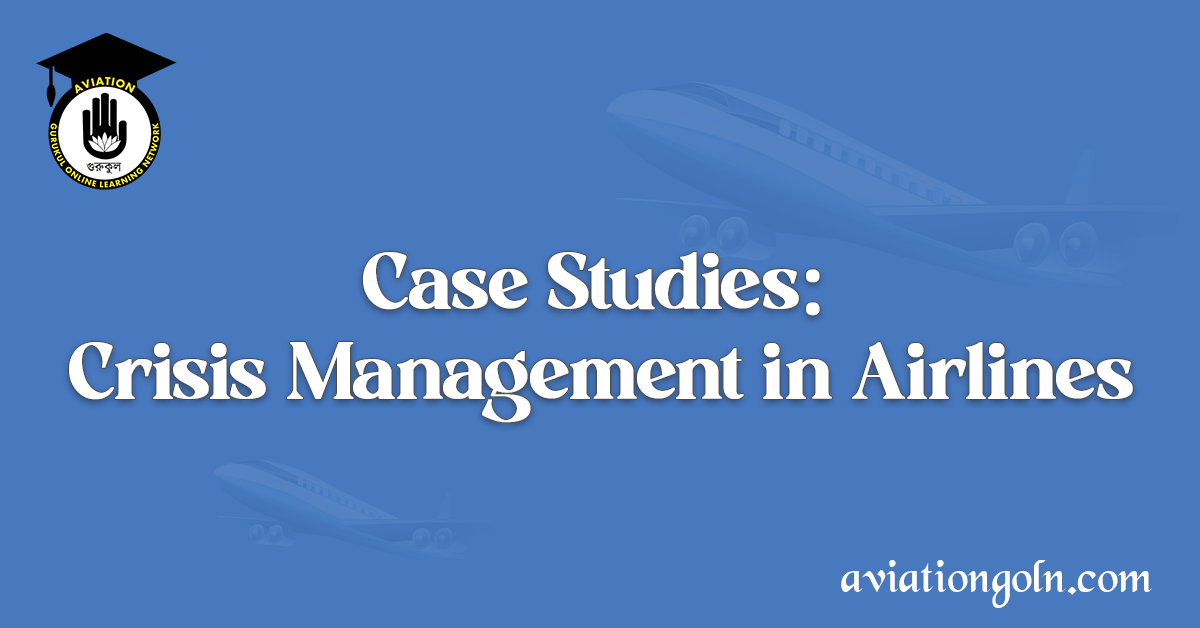 Case Studies Crisis Management in Airlines