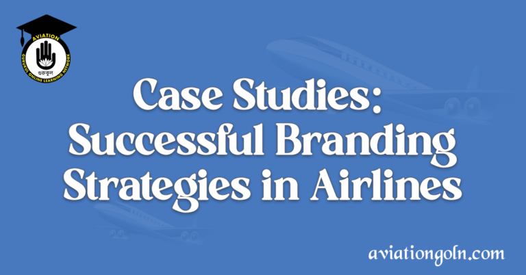 Case Studies Successful Branding Strategies in Airlines