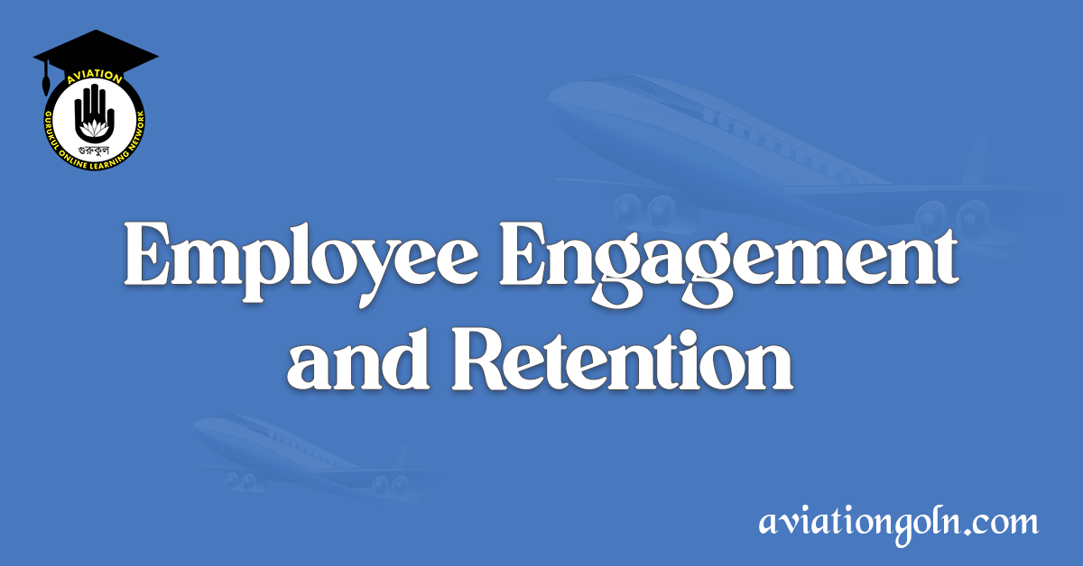 Employee Engagement and Retention