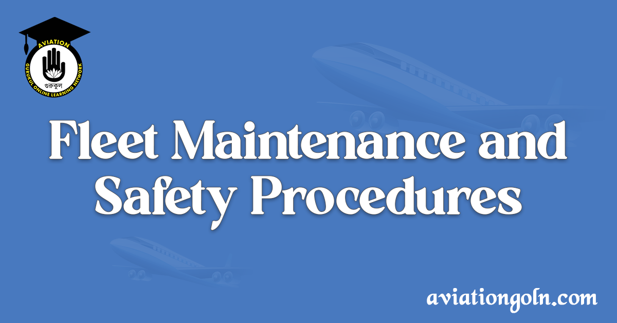Fleet Maintenance and Safety Procedures