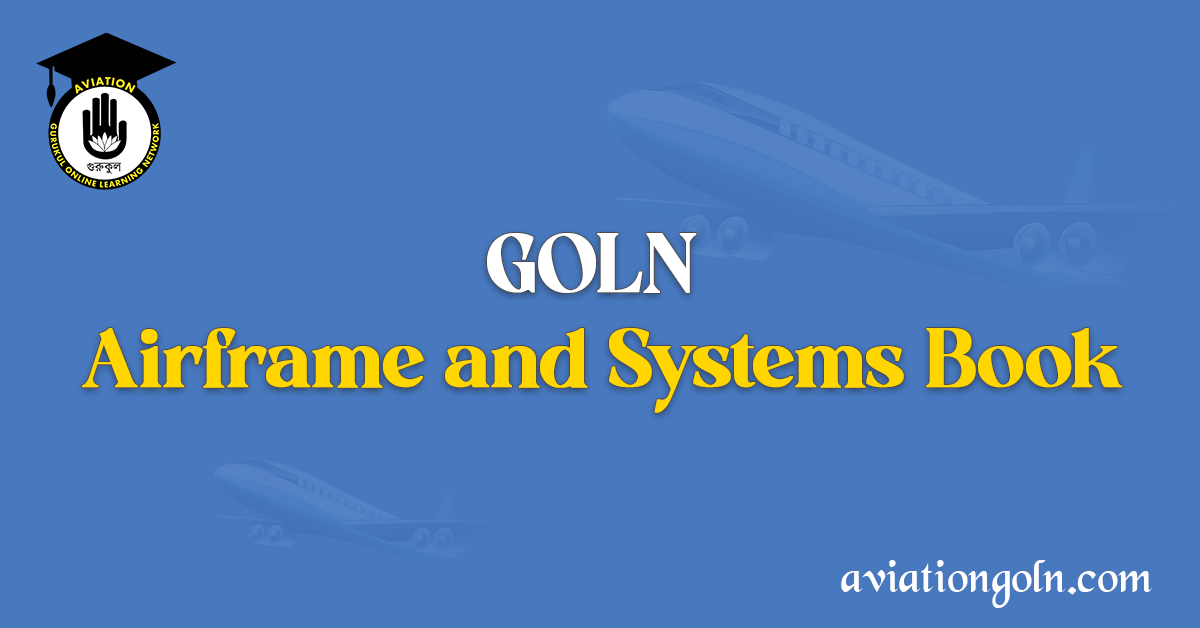 GOLN Airframe and Systems Book