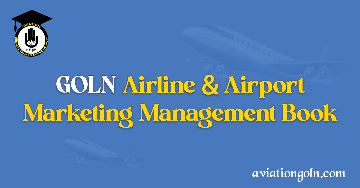 GOLN Airline & Airport Marketing Management Book Table of Contents