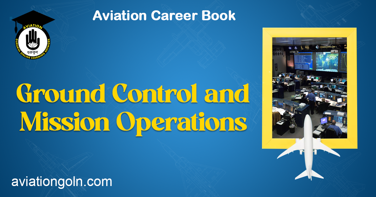 Ground Control and Mission Operations