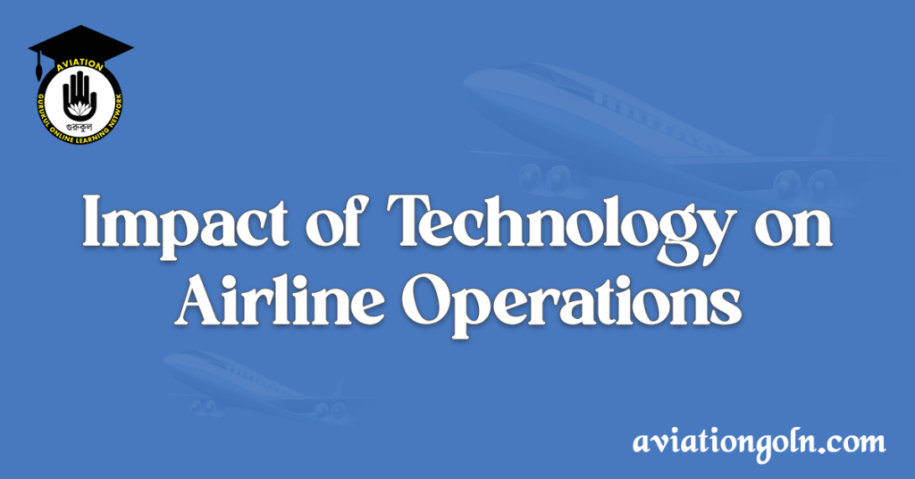 Impact of Technology on Airline Operations