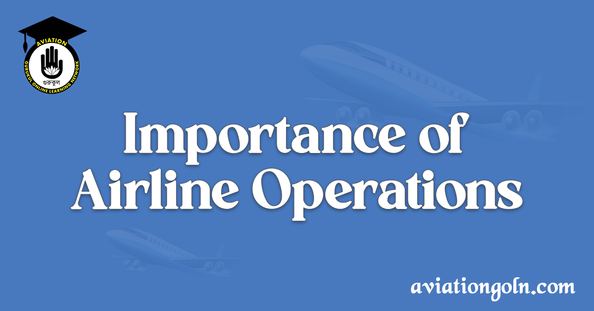Importance of Airline Operations