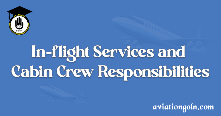 In-flight Services and Cabin Crew Responsibilities