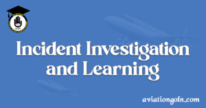 Incident Investigation and Learning