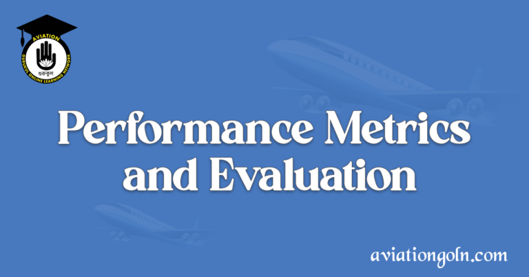 Performance Metrics and Evaluation
