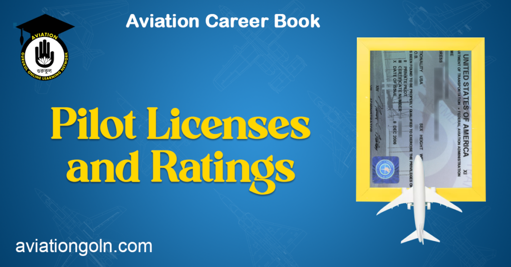Pilot Licenses and Ratings Licenses, Ratings, and Certifications