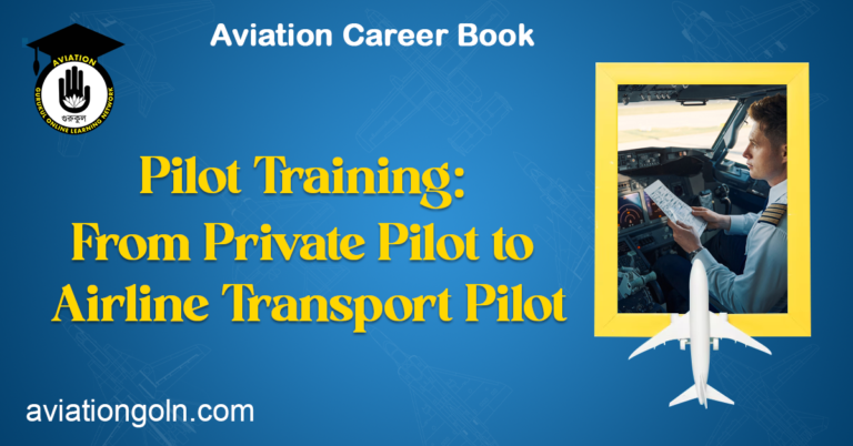Pilot Training From Private Pilot to Airline Transport Pilot