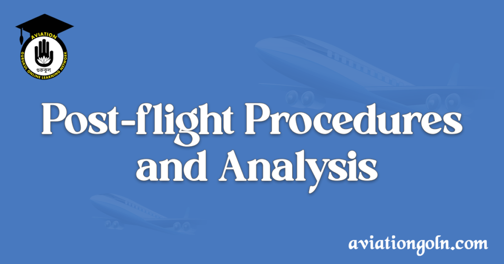 Post-flight Procedures and Analysis