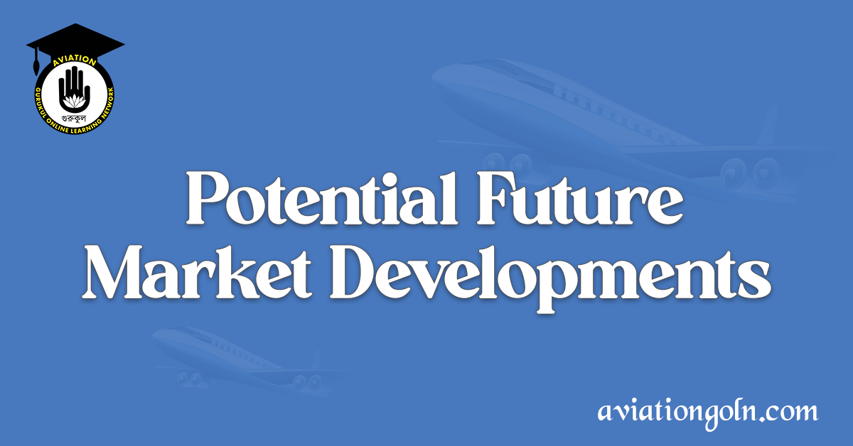 Potential Future Market Developments