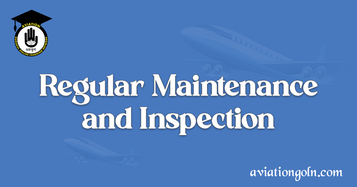 Regular Maintenance and Inspection