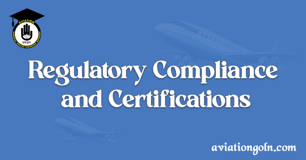 Regulatory Compliance and Certifications