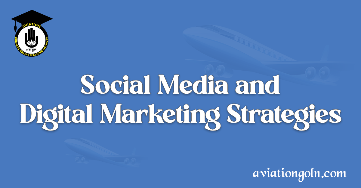 Social Media and Digital Marketing Strategies