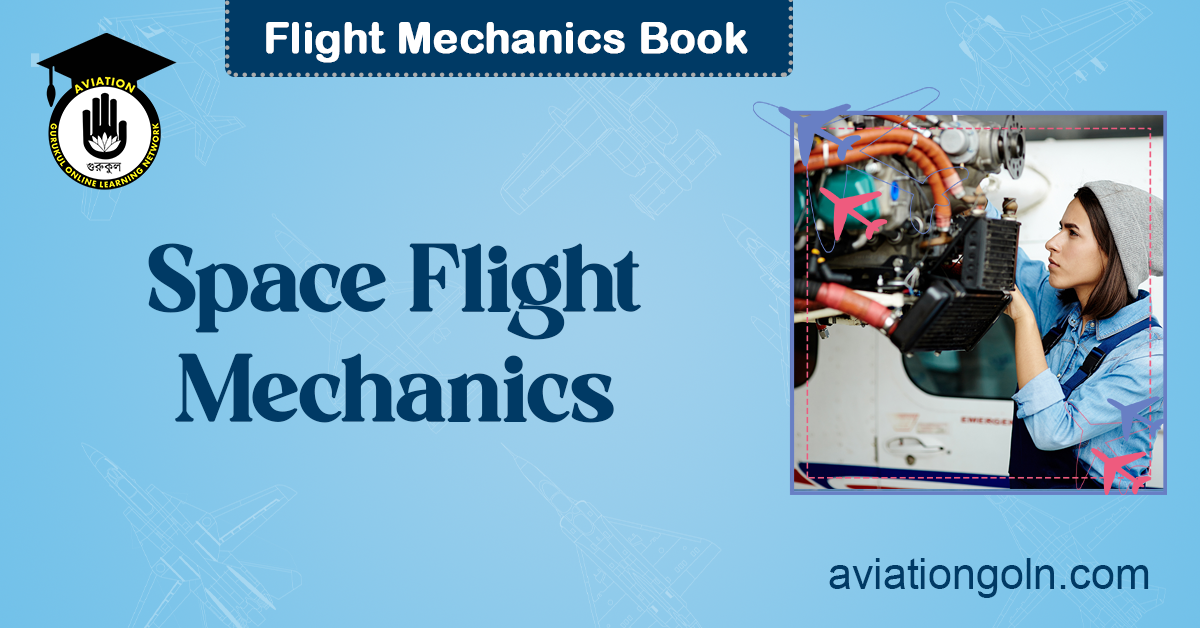 Space Flight Mechanics