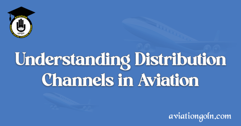Understanding Distribution Channels in Aviation