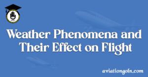 Weather Phenomena and Their Effect on Flight