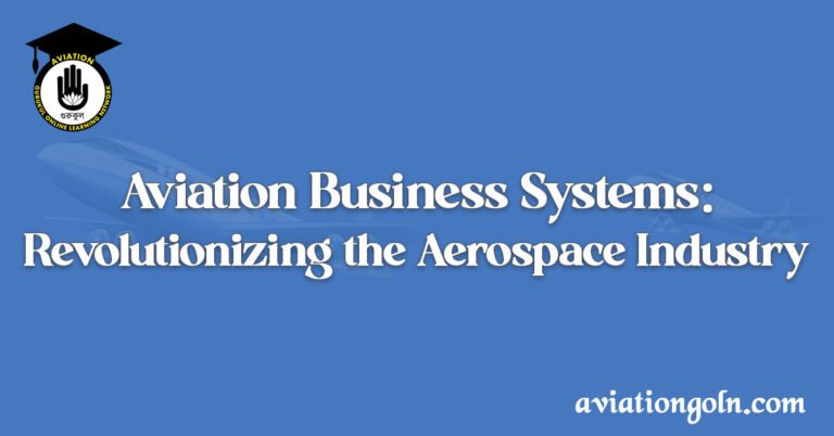 Aviation-Business-Systems-Revolutionizing-the-Aerospace-Industry