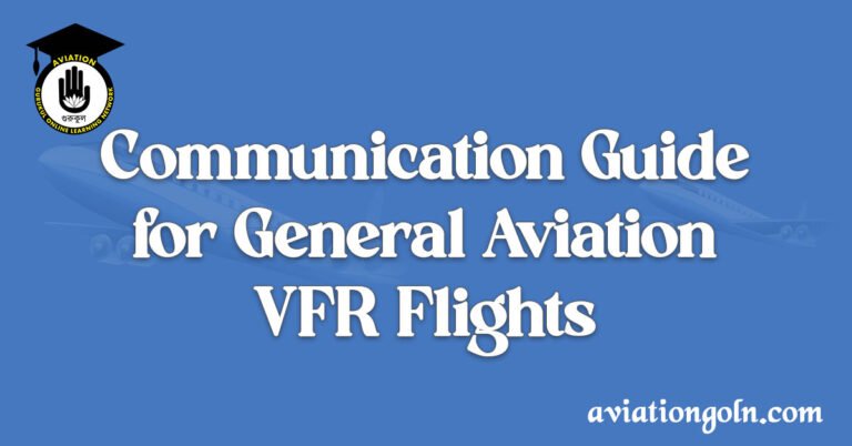 Communication Guide for General Aviation VFR Flights
