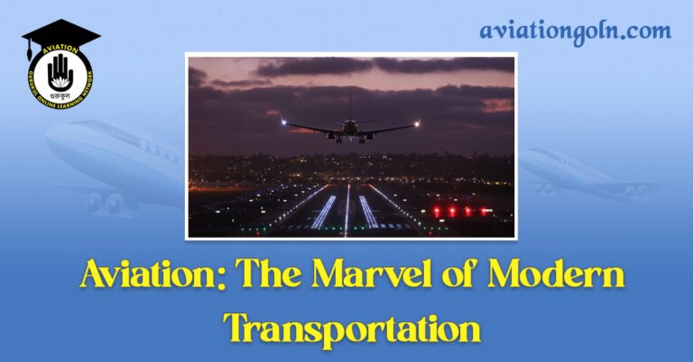 Aviation: The Marvel of Modern Transportation
